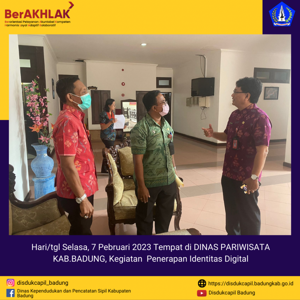 Selasa, 7 Pebruari 2023 Tempat di DINAS PARIWISATA KAB.BADUNG, Kegiatan Penerapan Identitas Digital